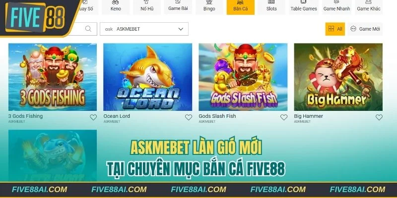 Askmebet làn gió mới tại mục bắn cá Five88